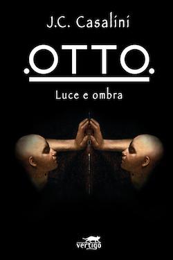 Recensione di OTTO – Luce e ombra di Jean Christophe Casalini