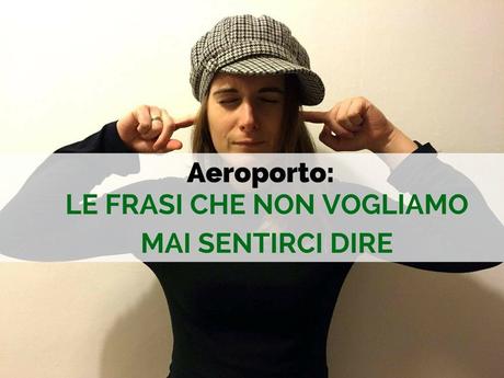 frasi che non vogliamo mai sentirci dire