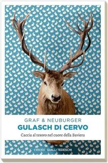 Recensione Gulasch di cervo. Caccia al tesoro nel cuore della Baviera