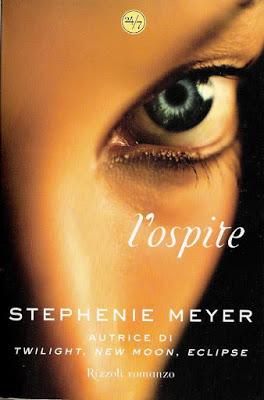 LA MIA OPINIONE SU : L’OSPITE DI STEPHENIE MEYER