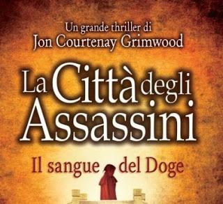 La Città degli Assassini. Il sangue del Doge - Jon Courtenay Grimwood