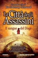 La Città degli Assassini. Il sangue del Doge - Jon Courtenay Grimwood