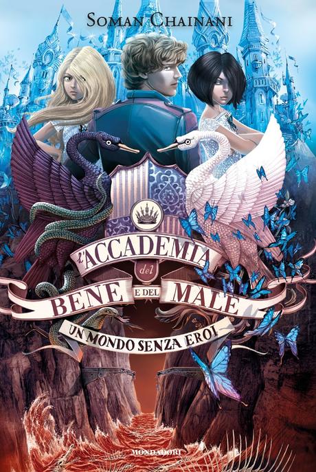 [Anteprima Mondadori] L'accademia del bene e del male - Un mondo senza eroi di Soman Chainani