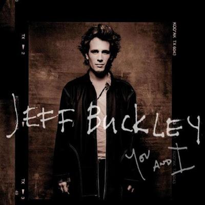 Jeff Buckley, il nuovo album ''You And I'' in uscita a Marzo!