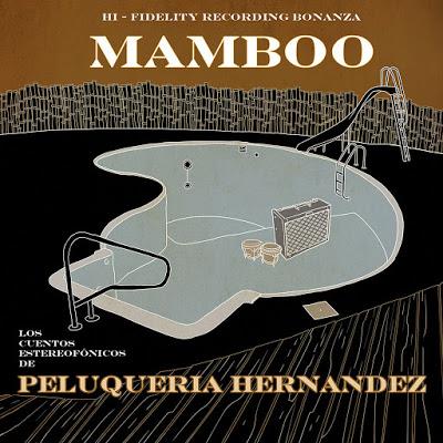 Chi va con lo Zoppo... ascolta 'Mamboo', il nuovo album di Peluqueria Hernandez!