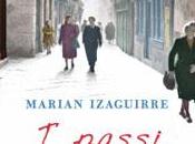 passi separano” Marian Izaguirre, romanzo storia amore intrecciano passato presente