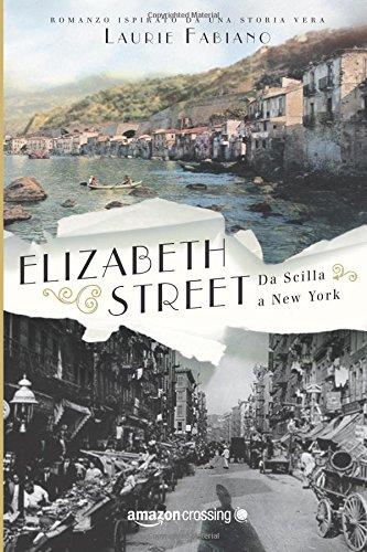 [Anteprime Amazon Crossing Italia] In fuga dal passato di Eliza Graham & Elizabeth Street, da Scilla a New York di Laurie Fabiano