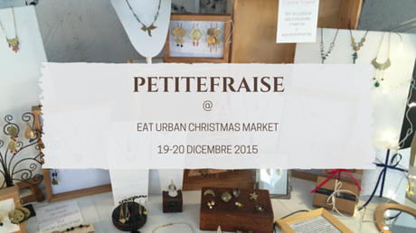 PetiteFraise @ Eat Urban Christmas Market 19-20/12/2015 - le foto
