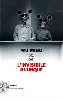 L'invisibile ovunque,  Wu Ming