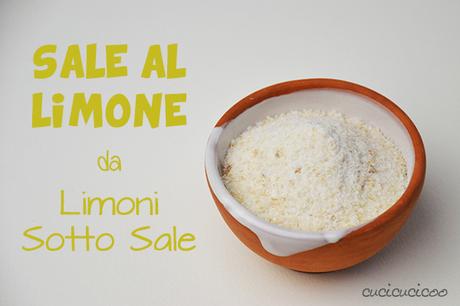 Una ricetta per il sale aromatizzato al limone fatto dal sale rimasto dai limoni conservati! Facile e perfetto su tutte le tue pietanze preferite! www.cucicucicoo.com