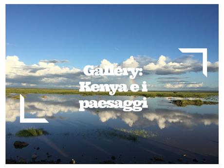 Gallery: Kenya e i paesaggi