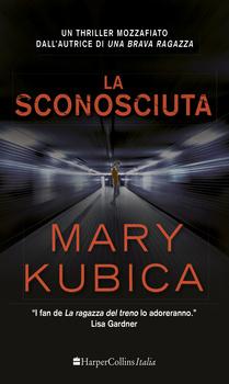 La Sconosciuta di Mary Kubica (Segnalazione)