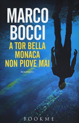 SEGNALAZIONE - A Tor Bella Monaca non piove mai di Marco Bocci