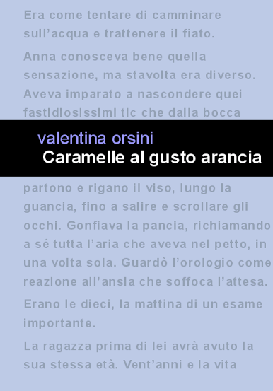 “Caramelle al gusto arancia”, la difficoltà di una scelta