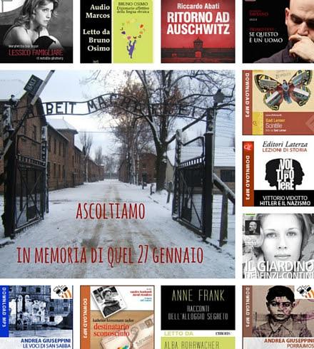 In Audiolibro tante storie da ascoltare per non dimenticare quel 27 gennaio del 1945.