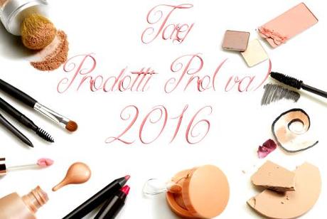 TAG: #ProdottiPROva 2016 feat. A Lost Girl Loves Make Up & Ariel Make Up