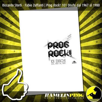 PROG ROCK! 101 Dischi dal 1967 al 1980 – Riccardo Storti e Fabio Zuffanti, di Francesco Pullè