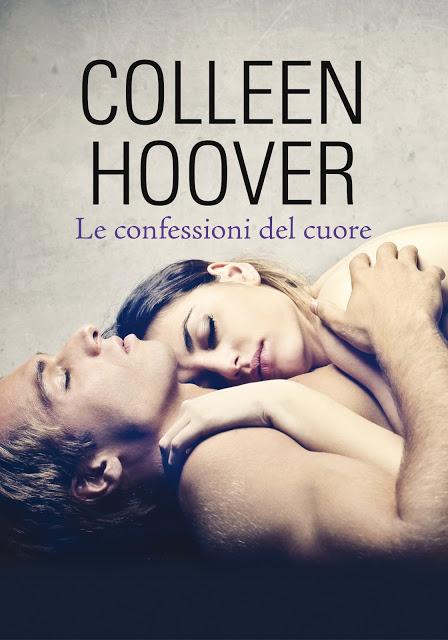 [Anteprime Leggereditore] Le confessioni del cuore di Colleen Hoover - Il giardino delle rose di Susanna Kearsley - I desideri nascosti del cuore di Mary McNear