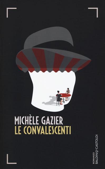 [Oggi il Libreria] Le convalescenti di Michèle Gazier