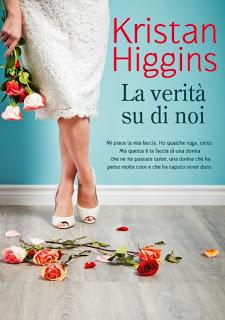 Anteprima: La verità su di noi - KRISTAN HIGGINS (HarperCollins Italia)
