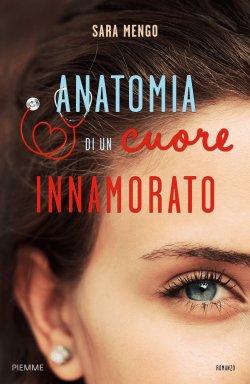 Recensione: Anatomia di un Cuore Innamorato di Sara Mengo