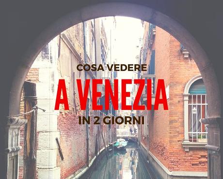 cosavedere-venezia-due-giorni