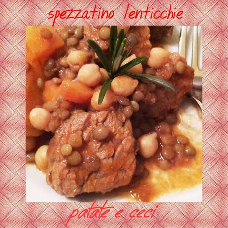 Spezzatino con patate lenticchie e ceci