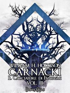 William H. Hodgson - Carnacki Il Cacciatore di Fantasmi Vol. III promo