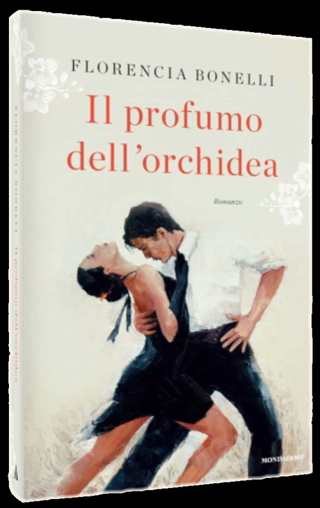 Nasce tango, nasce amore romanzo profumo dell'orchidea