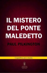 Anteprima: MISTERO PONTE MALEDETTO