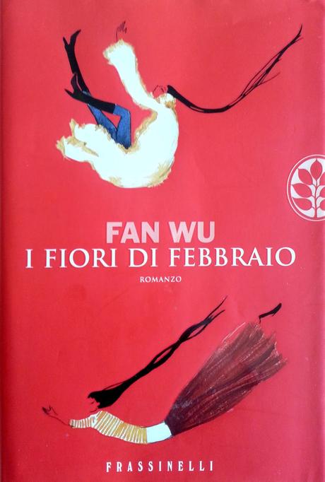 Recensione: I FIORI DI FEBBRAIO - Fan Wu