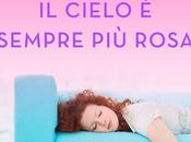 Recensione: CIELO SEMPRE PIU' ROSA