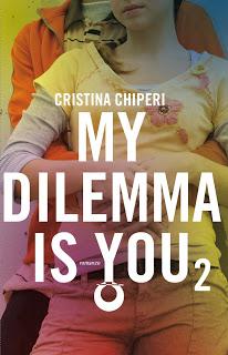 Anteprima:  My Dilemma is you 2 di Cristina Chiperi