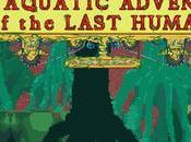 Aquatic Adventure Last Human Recensione