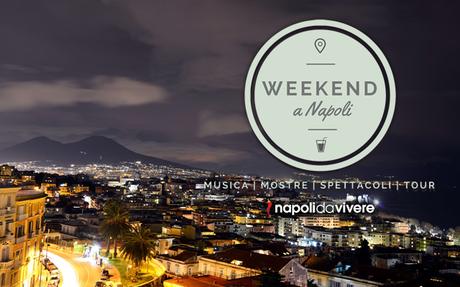 80 eventi a Napoli per il weekend 6-7 febbraio 2016