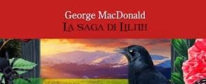 George MacDonald, "La saga di Lilith&quot;