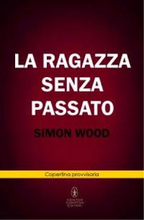 Anteprima: La ragazza senza passato di Simon Wood