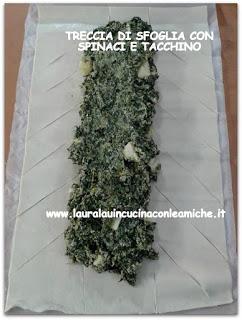 TRECCIA DI SFOGLIA CON SPINACI E TACCHINO di Laura Lau