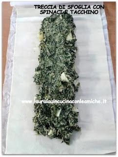 TRECCIA DI SFOGLIA CON SPINACI E TACCHINO di Laura Lau