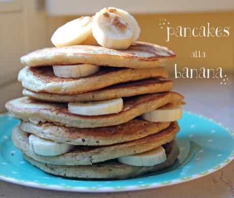 i PANCAKES alla BANANA, Jack Johnson e lo Spirito della Bontà Assoluta. (udite udite: anche per intolleranti al lattosio!!)