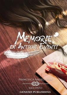 Recensione: Memorie di Antichi Eventi di Francesca Angelinelli