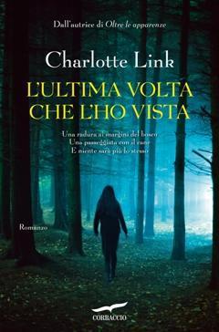 L’ULTIMA VOLTA CHE L’HO VISTA di Charlotte Link