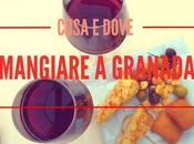 Cosa dove mangiare Granada (low cost non)