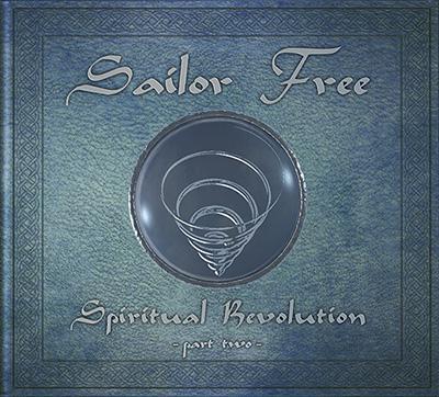 E` Uscito SPIRITUAL REVOLUTION PART 2! il nuovo incredibile album dei SAILOR FREE