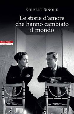 “Le storie d'amore che hanno cambiato il mondo” di Gilbert Sinoué