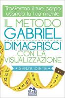 http://www.ilgiardinodeilibri.it/libri/__metodo-gabriel-dimagrisci-visualizzazione-gabriel.php?idn=2993&idx=623484&idlink=18.php?pn=4873