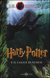 J.K. Rowling: Harry Potter e il calice di fuoco