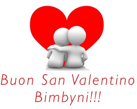 Buon San Valentino Bimbyni e Bimbyne!!!