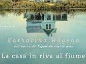 Anteprima: CASA RIVA FIUME" Katharina Hagena.