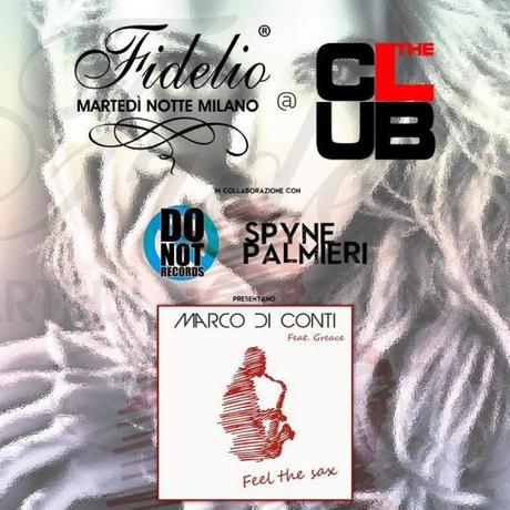 Fidelio Milano @ The Club presenta 16/2 Marco di Conti feat. Greace  Feel The Sax